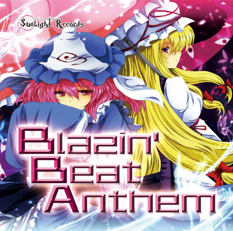 Blazin' Beat Anthem [SunLight Records(ななまる)] 東方Project