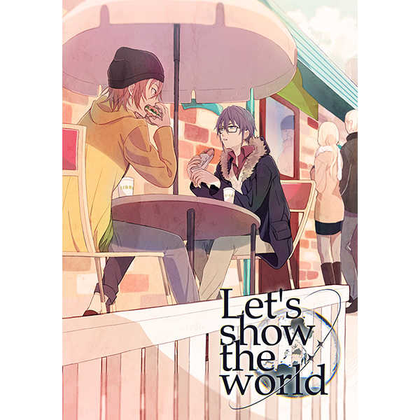 Let's show the world [つくね屋(つく)] K