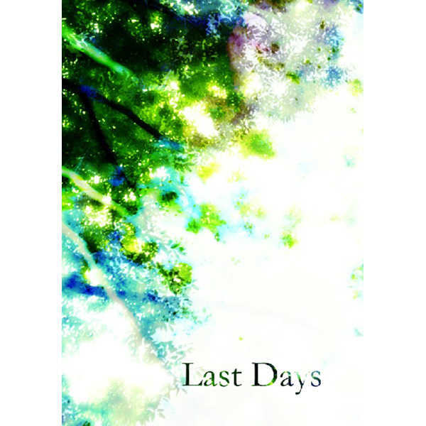 Last Days [Lotus.(とも)] K