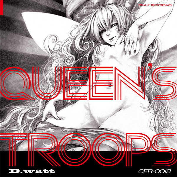 QUEEN'S TROOPS [OTAKU-ELITE Recordings(D.watt)] 東方Project