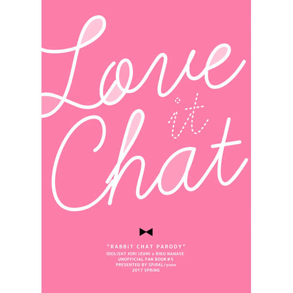Love it Chat [SPIRAL(ゆの)] アイドリッシュセブン
