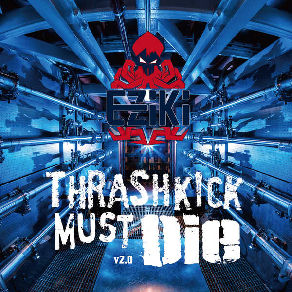 Thrashkick Must Die v2.0 [EZiKi(m1dy)] オリジナル