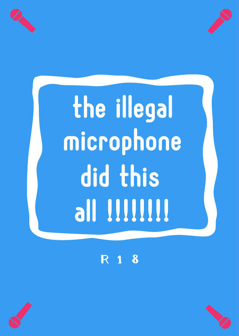 the illegal microphone did this all !!!!!!!! [モブおじ亭(もきちりりっく)] ヒプノシスマイク