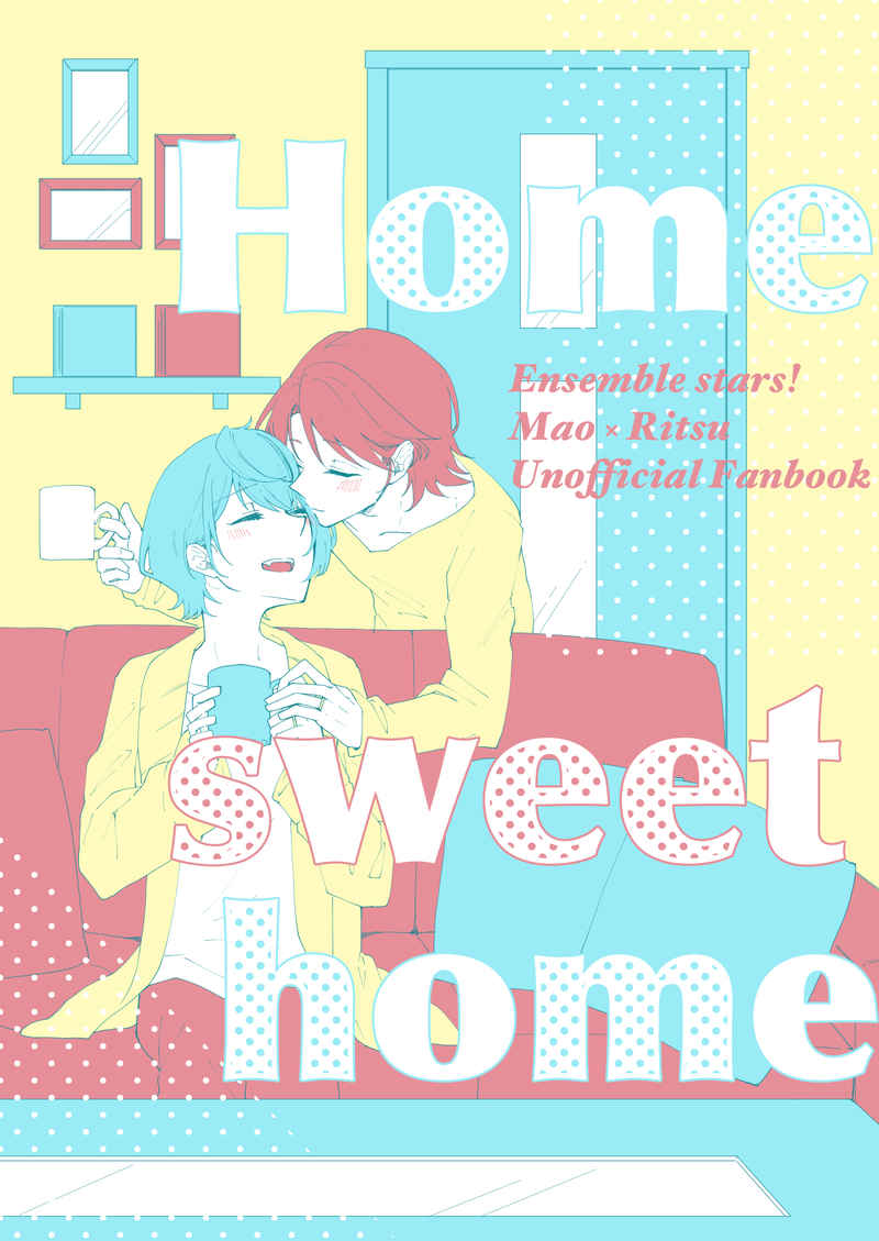 Home  sweet home [Ost!(和屋りっか)] あんさんぶるスターズ！