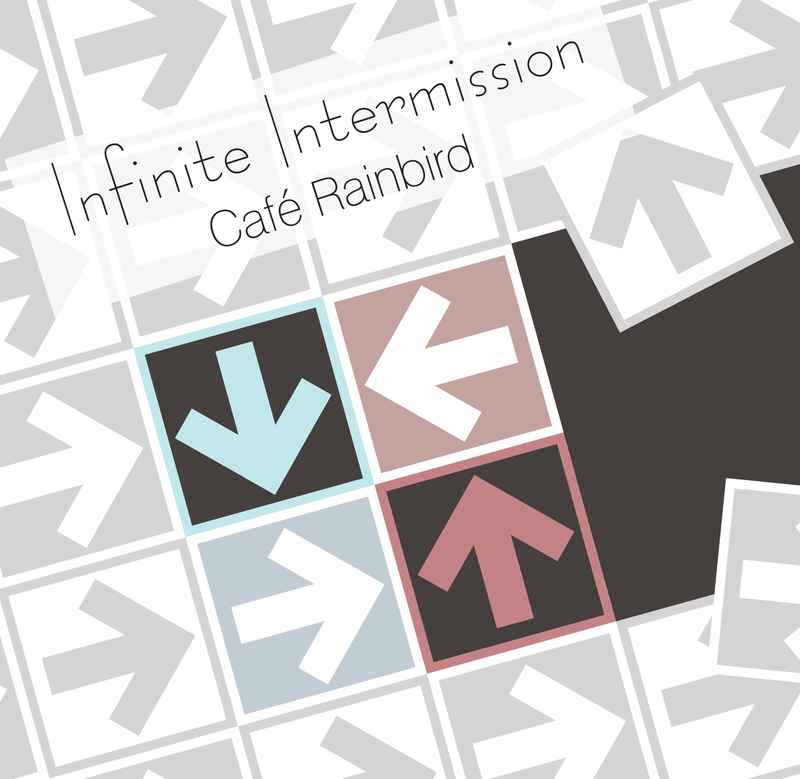 Infinite Intermission [Cafe Rainbird(rainyday)] オリジナル