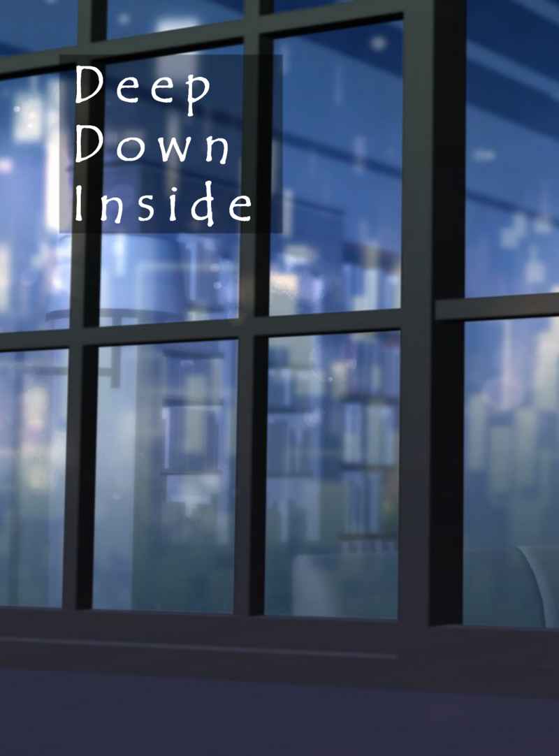 Deep Down Inside [きらぼしのきらめき(星螺)] あんさんぶるスターズ！