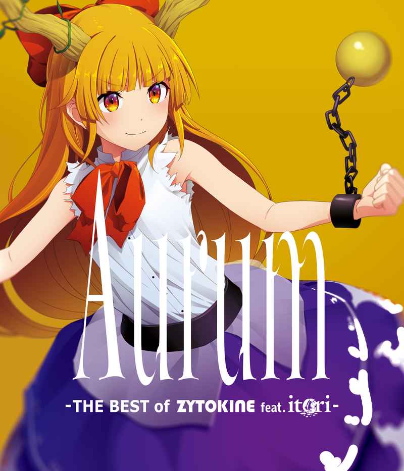 Aurum -THE BEST of ZYTOKINE feat. itori- [ZYTOKINE(隣人)] 東方Project