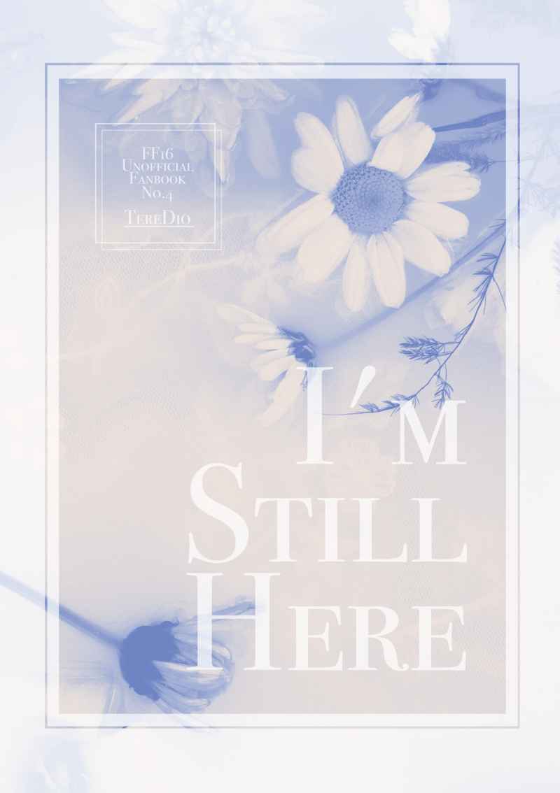 I'm Still Here [ヤです。(ヤジルシ)] ファイナルファンタジー