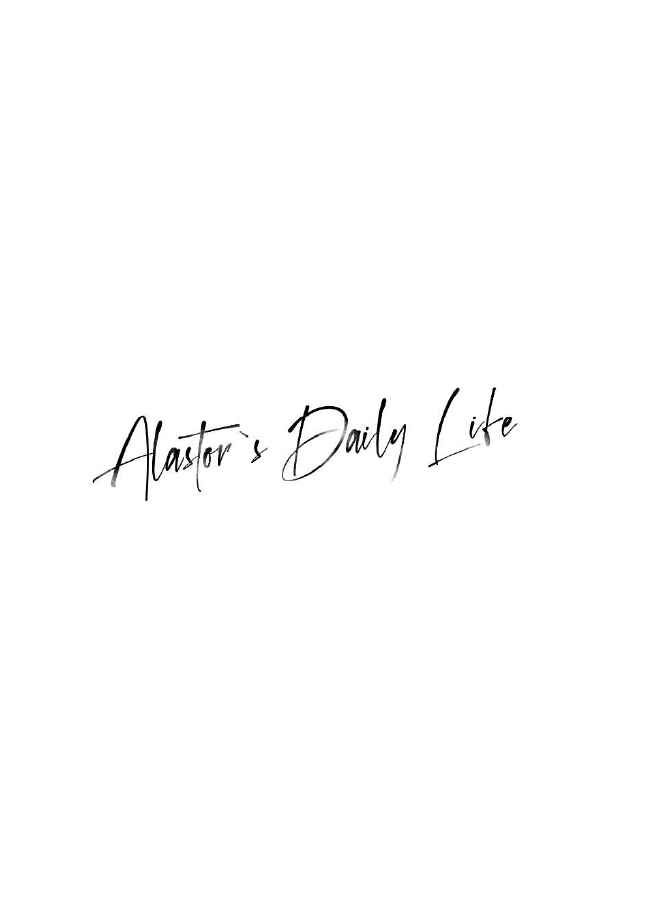 Alastor’s Daily Life