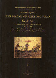 William Langland's THE VISION OF PIERS PLOWMAN:The A－Text A Facsimile of Trinity College,Cambridge MS R.3.I4