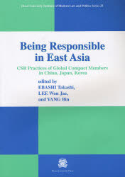 Being Responsible in East Asia CSR Practices of Global Compact Members in China,Japan,Korea