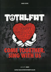 TOTALFAT「COME TOGETHER,SING WITH US」