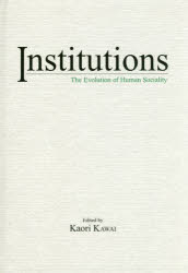 Institutions The Evolution of Human Sociality