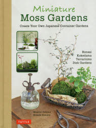 Miniature Moss Gardens Create Your Own Japanese Container Gardens