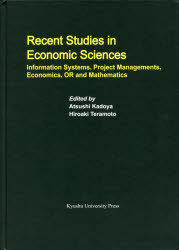 Recent Studies in Economic Sciences Information Systems,Project Managements,Economics,OR and Mathematics