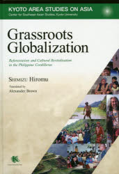 Grassroots Globalization Reforestation and Cultural Revitalization in the Philippine Cordilleras