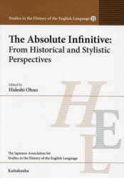 The Absolute Infinitive From Historical and Stylistic Perspectives