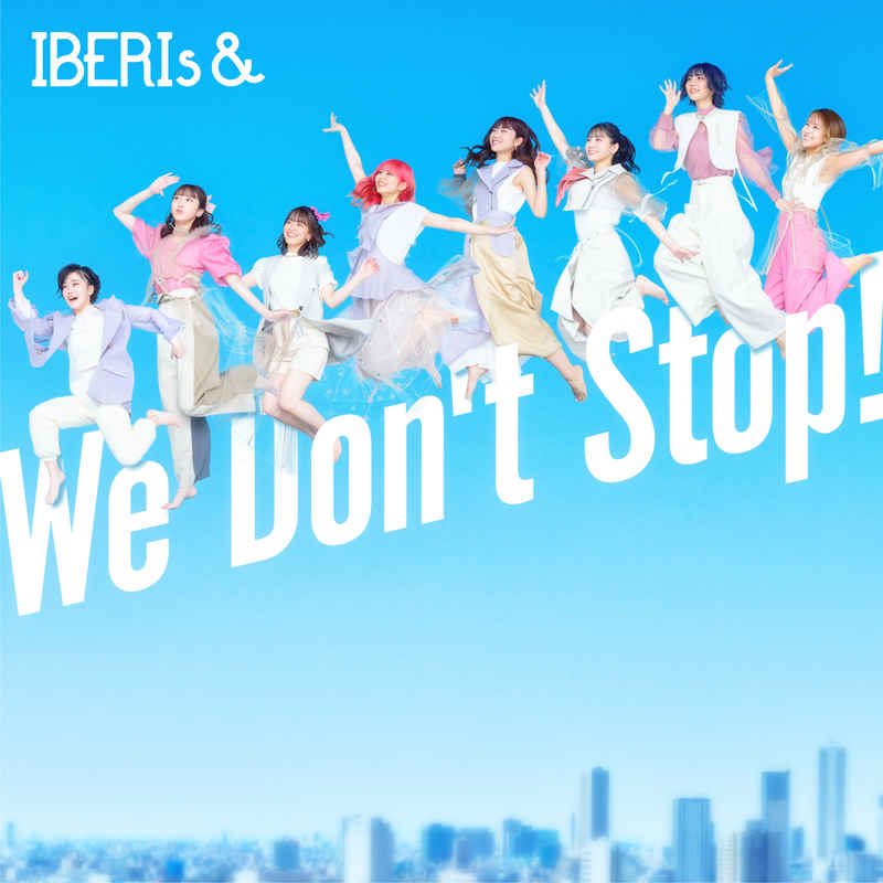 (CD)We Don't Stop! (ユニット ver.)/IBERIs&
