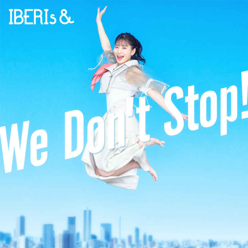 (CD)We Don't Stop! (Hanaka Solo ver.)/IBERIs&