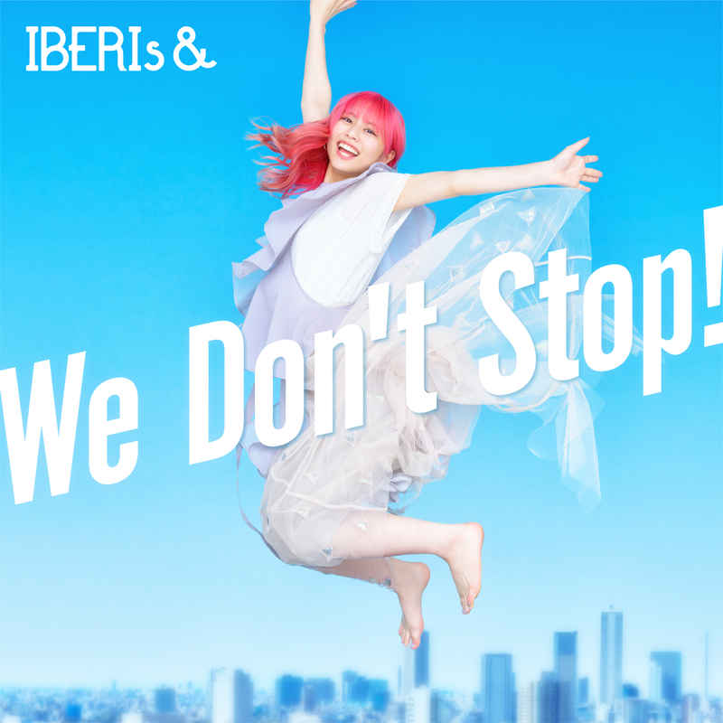 (CD)We Don't Stop! (Rei Solo ver.)/IBERIs&