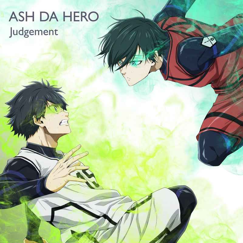 (CD)「ブルーロック」オープニングテーマ Judgement (ブルーロック盤)/ASH DA HERO