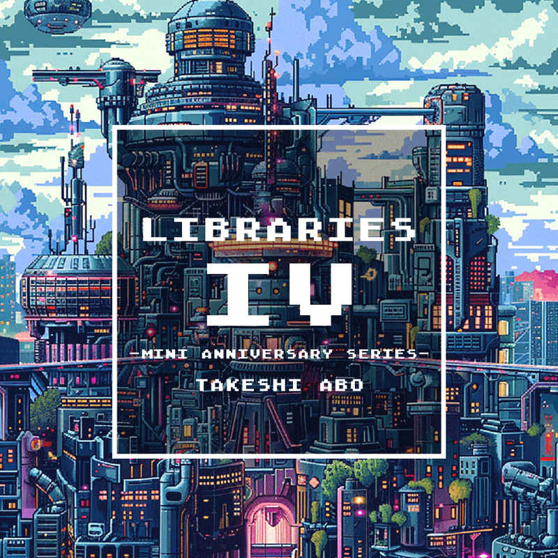 (CD)LIBRARIES IV -mini anniversary series-